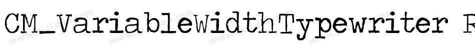 CM_VariableWidthTypewriter Regular字体转换